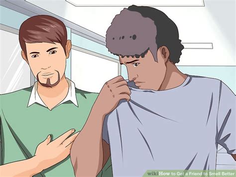 How To Get A Friend To Smell Better 13 Steps With Pictures