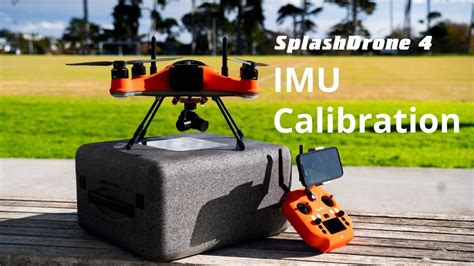splash drone  tutorials imu calibration youtube