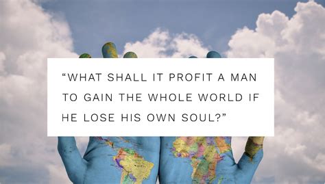 profit  man  gain   world   lose   soul wholeness