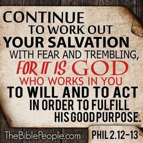 Work Out Your Salvation With Fear And Trembling For It Is God