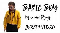 BASIC BOY - MÍNA & PJAY | LYRCIS VIDEO