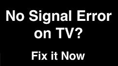 No Signal on TV - Fix it Now