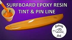 Surfboard Epoxy Resin Tint and Pin Line