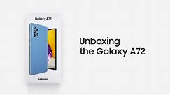 Galaxy A72: Official Unboxing | Samsung