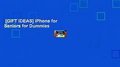 [GIFT IDEAS] iPhone for Seniors for Dummies