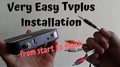 Very Easy Tvplus Installation Guide (step by step with pictures)