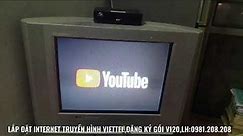 Truyền hình số Viettel TV 50k/tháng biến Tivi thường thành TV thông minh,xem hơn 160 Kênh
