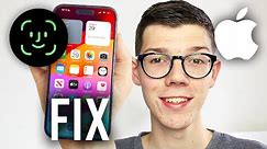 How To Fix Face ID Not Working Or Unavailable On iPhone - Full Guide