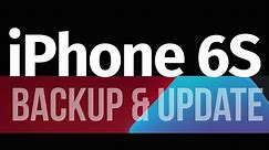 How to Backup & Update iPhone 6S & iPhone 6S Plus to iOS 15.6