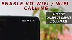 How to Enable Vo-Wifi / Wifi Calling ( Jio & Airtel ) on Non Supported Oneplus Devices