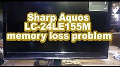 Sharp Aquos LC-24LE155M not saving memory channels.