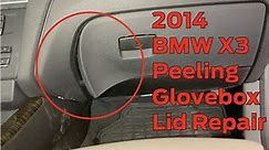 2014 BMW X3 Peeling Glovebox Lid Repair