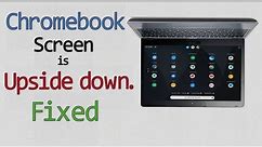 How to Fix a Chromebook with Upside Down Screen