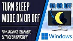 How to Turn Sleep Mode On or Off on Windows 11 PC