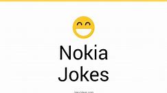 52  Nokia Jokes And Funny Puns - JokoJokes