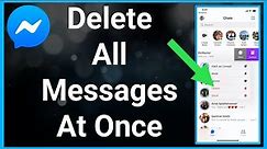 How To Delete All Messenger Messages (At Once)