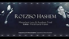 Rotziso Hashem — Menachem Levy & Avraham Fried / מנחם לוי & אברהם פריד — רצית ה' │ Españ/ Letra/ EN