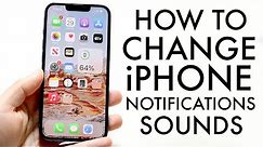 How To Change iPhone Notification Sounds