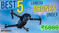Best 5 Camera Drones under 6000rs | Top 5 drones with camera | in 2022 Hindi