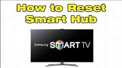 How to Reset Smart Hub on Samsung TV