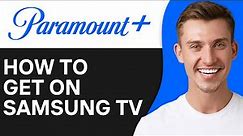 How To Get Paramount Plus on Every Samsung TV (2024) | Full Tutorial