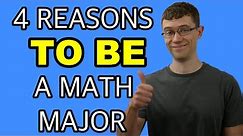 4 Reasons to be a Math Major (Mathematics Major)