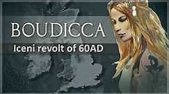 Boudicca's Rebellion of 60 AD (Battle of Watling Street)
