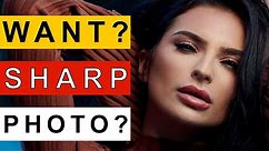 How To Take Sharper Photos 5 Tips For Instantly Sharper Photos