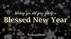 Blessed New Year - Robin Choo (Official Lyrics Video). GOD BLESS!