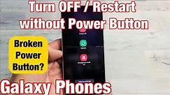 How to Turn OFF or Restart Samsung Galaxy Phones without Power Button (Broken Power Button?)