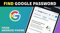 how to find google password on android phone