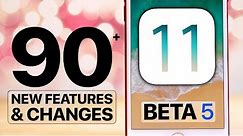 90+ NEW iOS 11 Beta 5 Features & Changes!