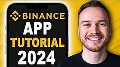 Binance App Tutorial for Beginners 2024 (How to use Binance Mobile App)