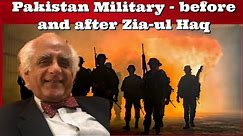 #SalmanRashid Pakistan Military before and after Zia-ul Haq