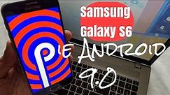 Samsung Galaxy S6 Root & Install Android 9.0 Pie