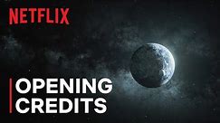 The Opening Credits (and Opening Song) of 3 Body Problem | Netflix