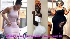 africa's most curvaceous women (part 2)