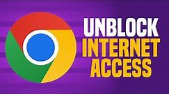 How To Unblock Google Chrome Internet Access (SIMPLE!)