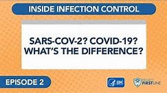 Episode 2: Sars-Cov-2? Covid-19? What’s the Difference?