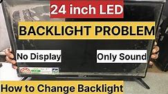 How to Fix the Backlight on a 24 inch LED TV: Step-by-Step Guide | No Picture Only Sound