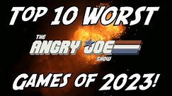 Top 10 WORST Games of 2023!