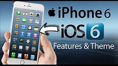 iOS 6 Features on iPhone 6 Plus, 6, 5, 5s in iOS 8
