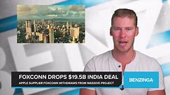 Apple Supplier Foxconn Drops $19.5B India Deal