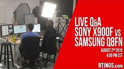 Live Q&A Sony X900F vs Samsung Q8FN - RTINGS.com