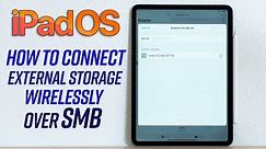 How to Wirelessly Connect your iPad to any Hard Drive - iPadOS SMB