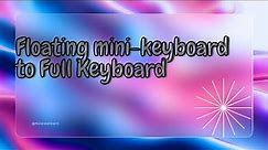 How to change iPad mini keyboard or floating keyboard to full size keyboard.