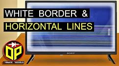 Horizontal Lines & White Border Problem in 32'' Sony LED TV Display I NT39563H-C6502B/A COF Data