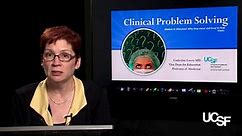 Week 5: Part 1: Mrs. Triglioni, A New Problem (UCSF Clinical Problem Solving)