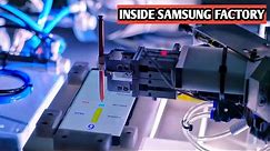 Samsung Galaxy factory tour | How samsung phones are made ( June 2021)
