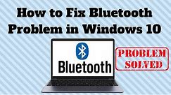 How to Fix Bluetooth Problem in Windows 10